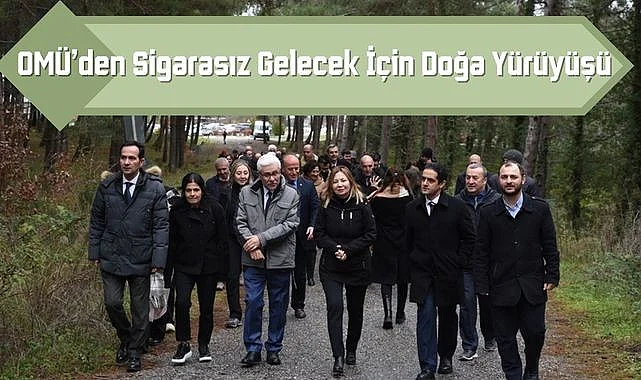 OMÜ’den Sigarasız Gelecek İçin Doğa Yürüyüşü