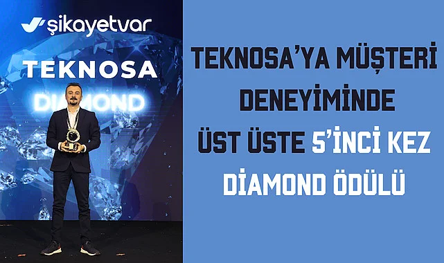 Teknosa’ya müşteri deneyiminde üst üste 5’inci kez Diamond ödülü 