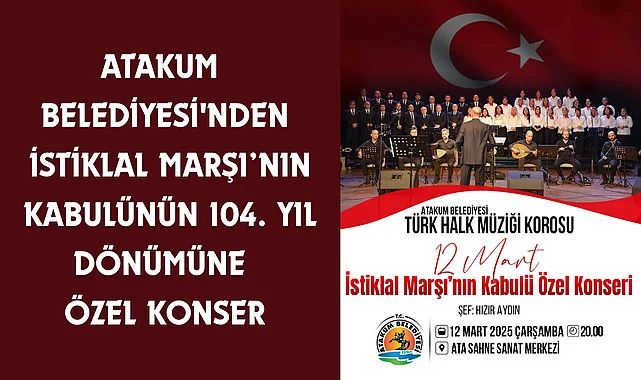 Atakum Belediyesi'nden İstiklal Marşı’nın kabulünün 104. yıl dönümüne özel konser