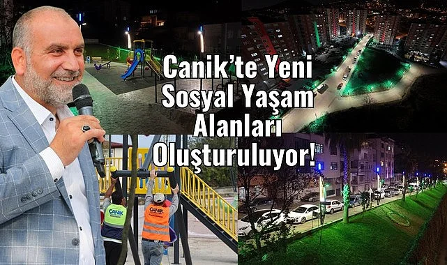 Canik'e Yeni Parklar Estetik Sokaklar 