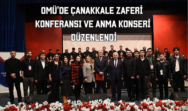 OMÜ’de Çanakkale Zaferi Konferansı ve Anma Konseri Düzenlendi