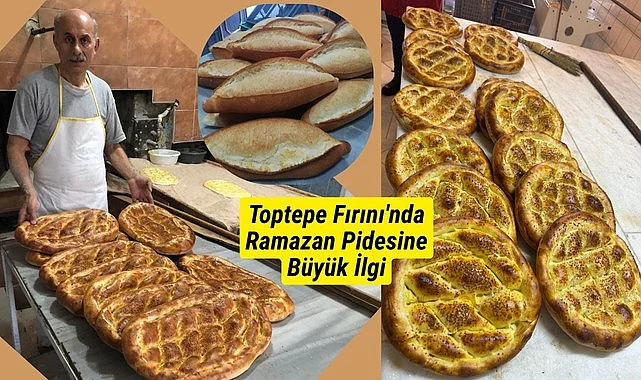 Toptepe Fırını'ndan Ramazan Sofralarına Lezzet Katkısı