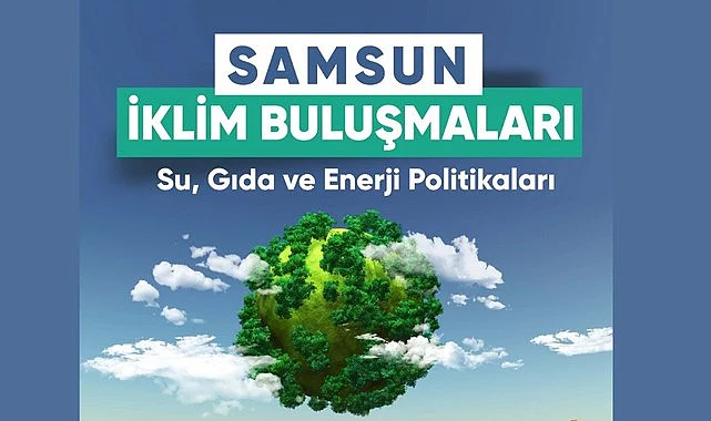 Samsun'da Su, Gıda ve Enerji Politikaları Paneli 