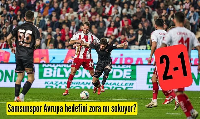 Samsunspor Avrupa hedefini zora mı sokuyor? Samsun'a eli boş dönüyor