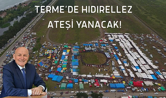 Terme’de Hıdırellez Ateşi Yanacak!