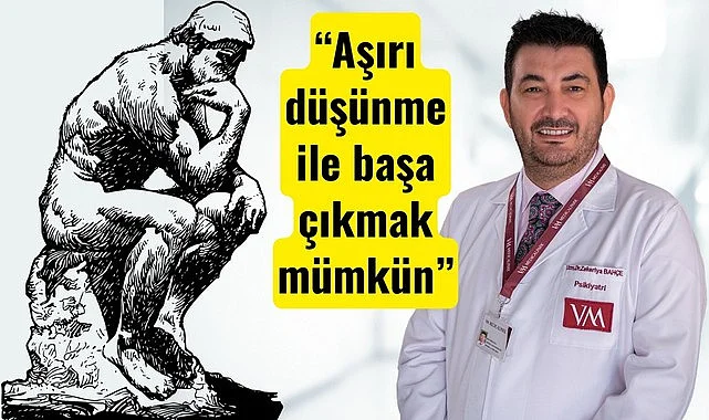 Neden çok düşünüyorum! Overthinking nedir? 