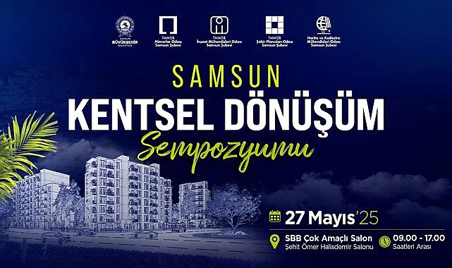 Samsun'da Kentsel Dönüşüm Sempozyumu düzenleniyor