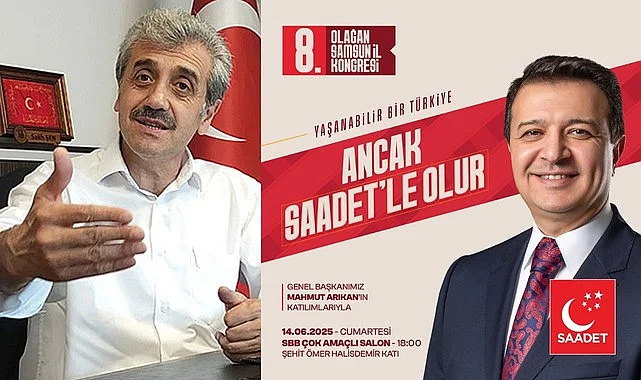Saadet Partisi Genel Başkanı Mahmut Arıkan Samsun’a geliyor