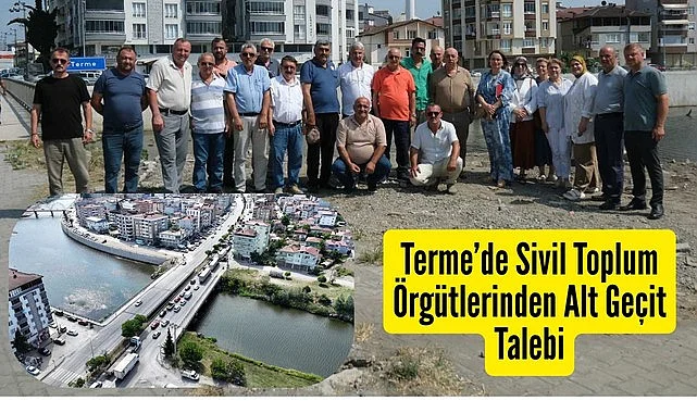 Samsun'da Terme İlçesi'nde Sivil Toplum Örgütlerinden Alt Geçit Talebi