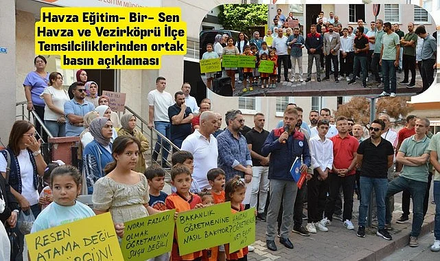 Havza Eğitim- Bir- Sen Havza ve Vezirköprü İlçe Temsilciliklerinden ortak basın açıklaması