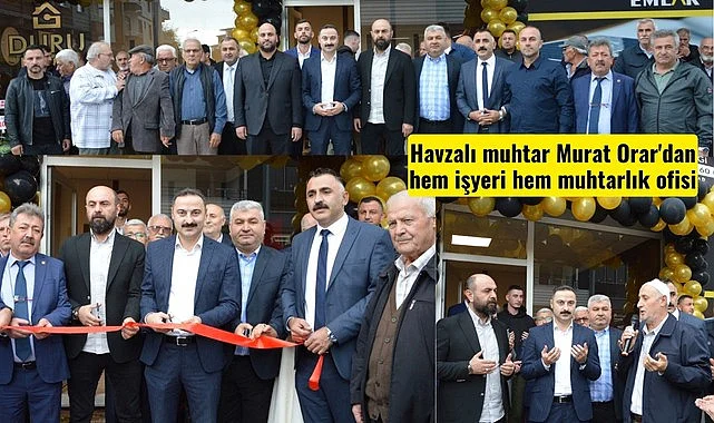 Havzalı muhtar Murat Orar'dan hem işyeri hem muhtarlık ofisi