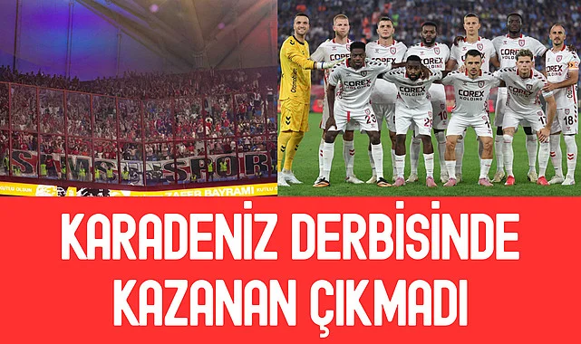 KARADENİZ DERBİSİNDE KAZANAN ÇIKMADI