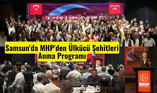 Samsun'da MHP'den Ülkücü Şehitleri Anma Programı