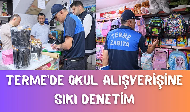 Terme'de Okul Alışverişine Sıkı Denetim