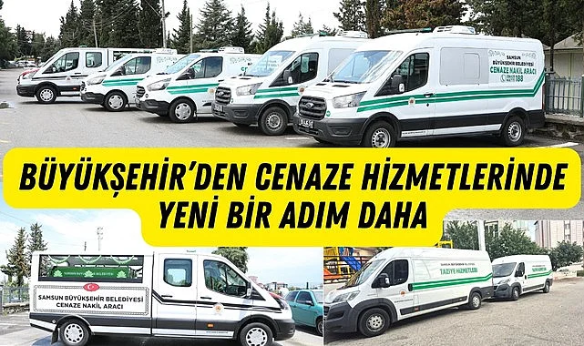 SAMSUN'DA CENAZE YAKINLARINA ULAŞIM VE TAZİYE ÇADIRI HİZMETİ
