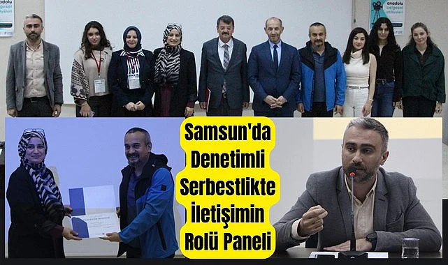 Samsun'da Denetimli Serbestlikte İletişimin Rolü Paneli