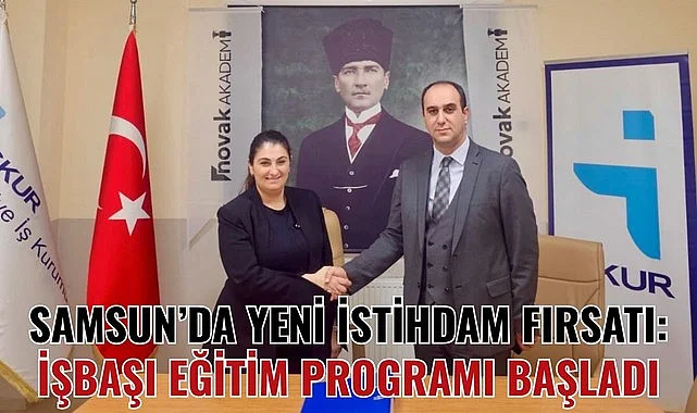 Samsun'da İŞKUR ve Novak Triko arasında iş garantili eğitim programı 