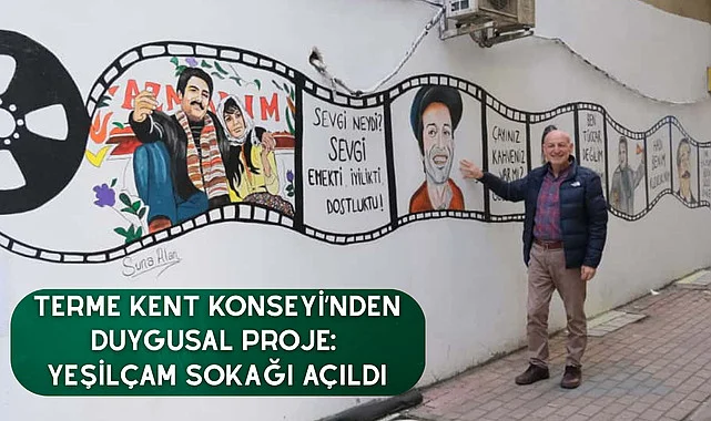 Terme Kent Konseyi'nden duygusal proje: Yeşilçam Sokağı açıldı