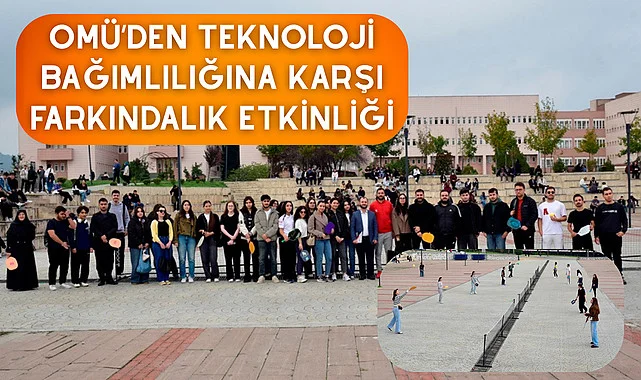OMÜ’den Teknoloji Bağımlılığına Karşı Farkındalık Etkinliği