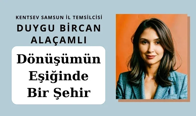 Dönüşümün Eşiğinde Bir Şehir