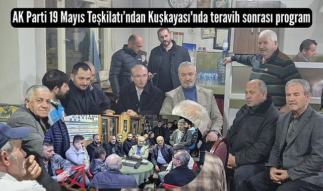 AK Parti 19 Mayıs Teşkilatı'ndan Kuşkayası'nda teravih sonrası program