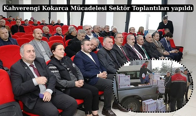 Samsun'da Kahverengi Kokarca Mücadelesi Sektör Toplantıları yapıldı