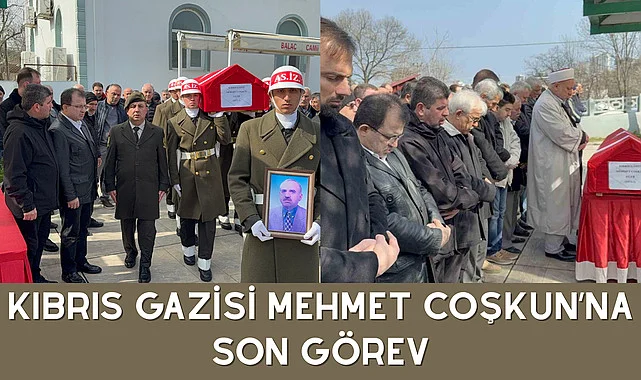 KIBRIS GAZİSİ MEHMET COŞKUN’NA SON GÖREV
