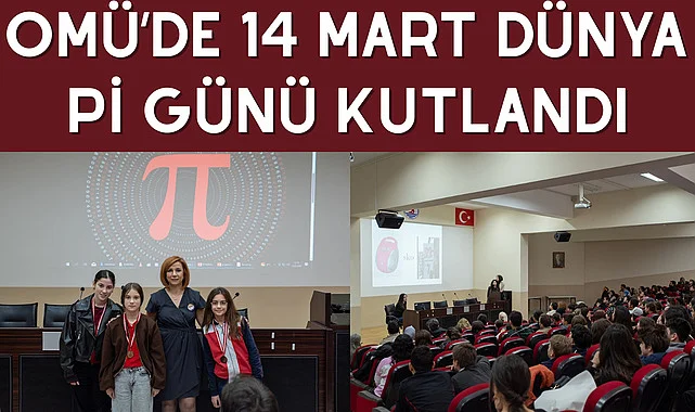 OMÜ’de 14 Mart Dünya Pi Günü kutlandı