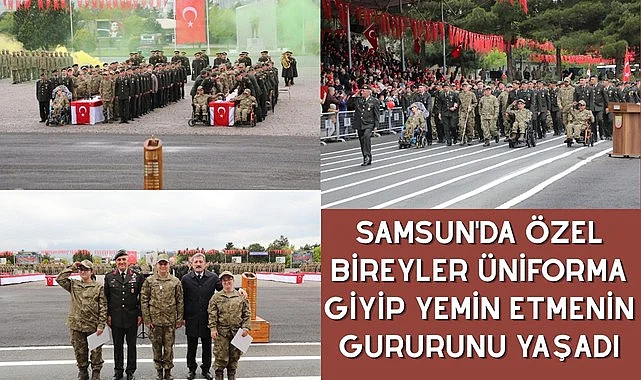 SAMSUN'DA ÖZEL BİREYLER ÜNİFORMA GİYİP YEMİN ETMENİN GURURUNU YAŞADI