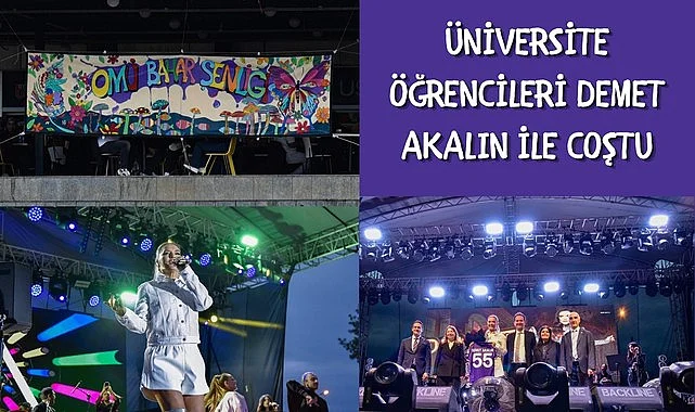 ÜNİVERSİTE ÖĞRENCİLERİ DEMET AKALIN İLE COŞTU