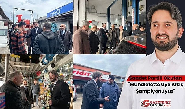 Saadet Partili Muhammed Okutan: Muhalefette Üye Artış Şampiyonuyuz