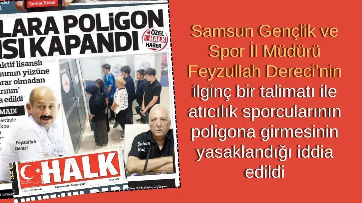 Atıcılık Poligonunda Giriş Engeli İddiası: Gençlik ve Spor İl Müdürü Feyzullah Dereci Bu Talimatı Verdi mi?