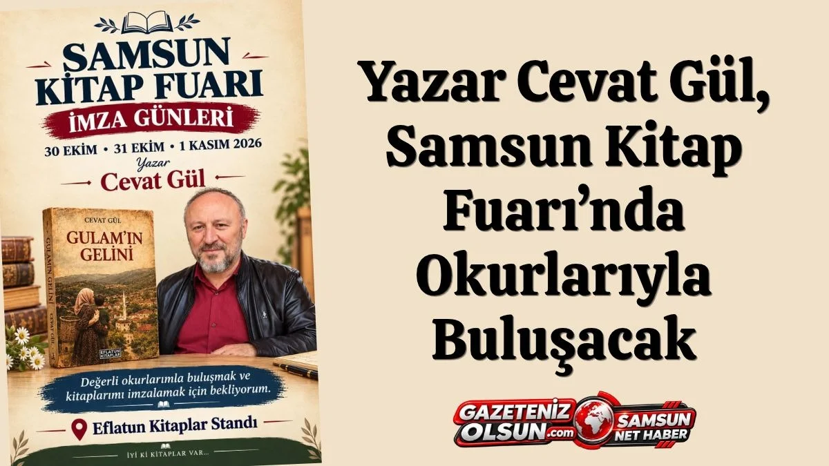 Cevat Gül’den Gulam’ın Gelini kitabı imza günü için Samsun Kitap Fuarı’na davet