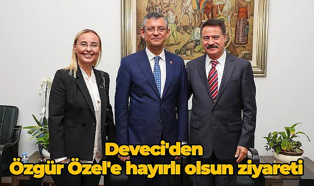 Deveci'den Özgür Özel'e hayırlı olsun ziyareti