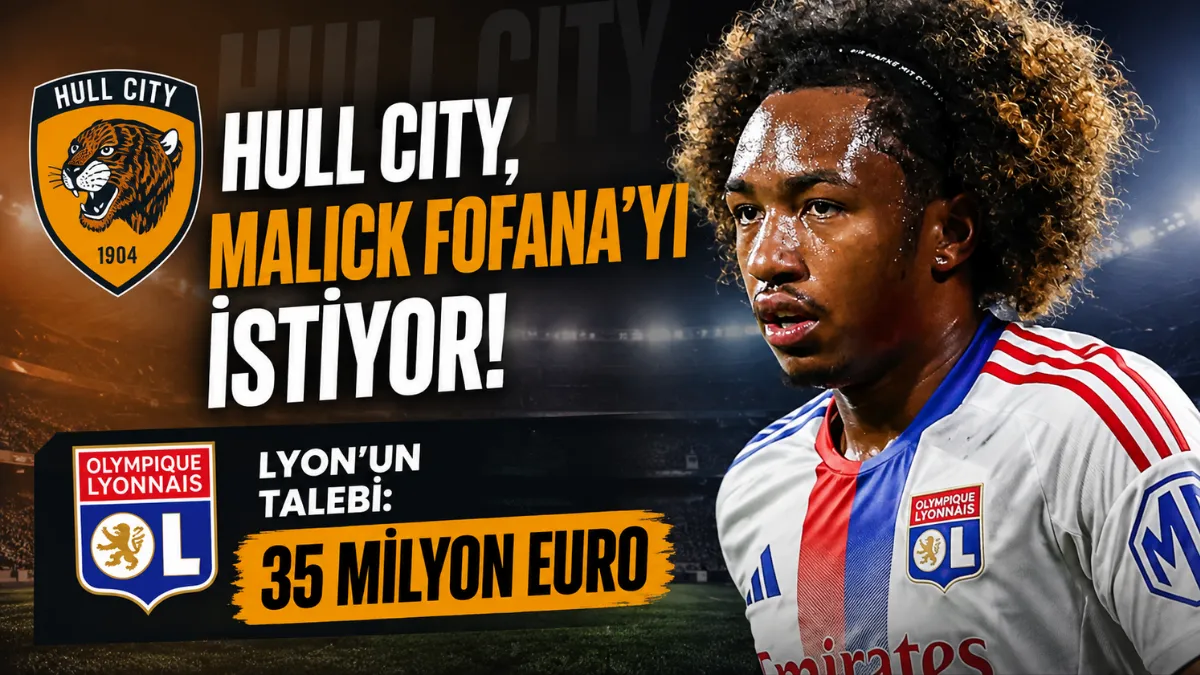 Hull City Malick Fofana’yı istiyor! Lyon’un talebi 35 milyon euro