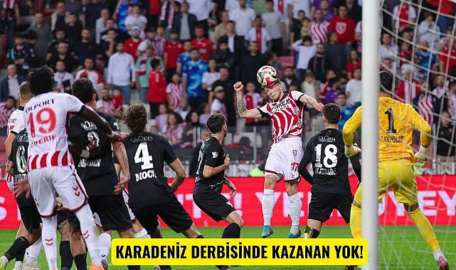 KARADENİZ DERBİSİNDE KAZANAN YOK!