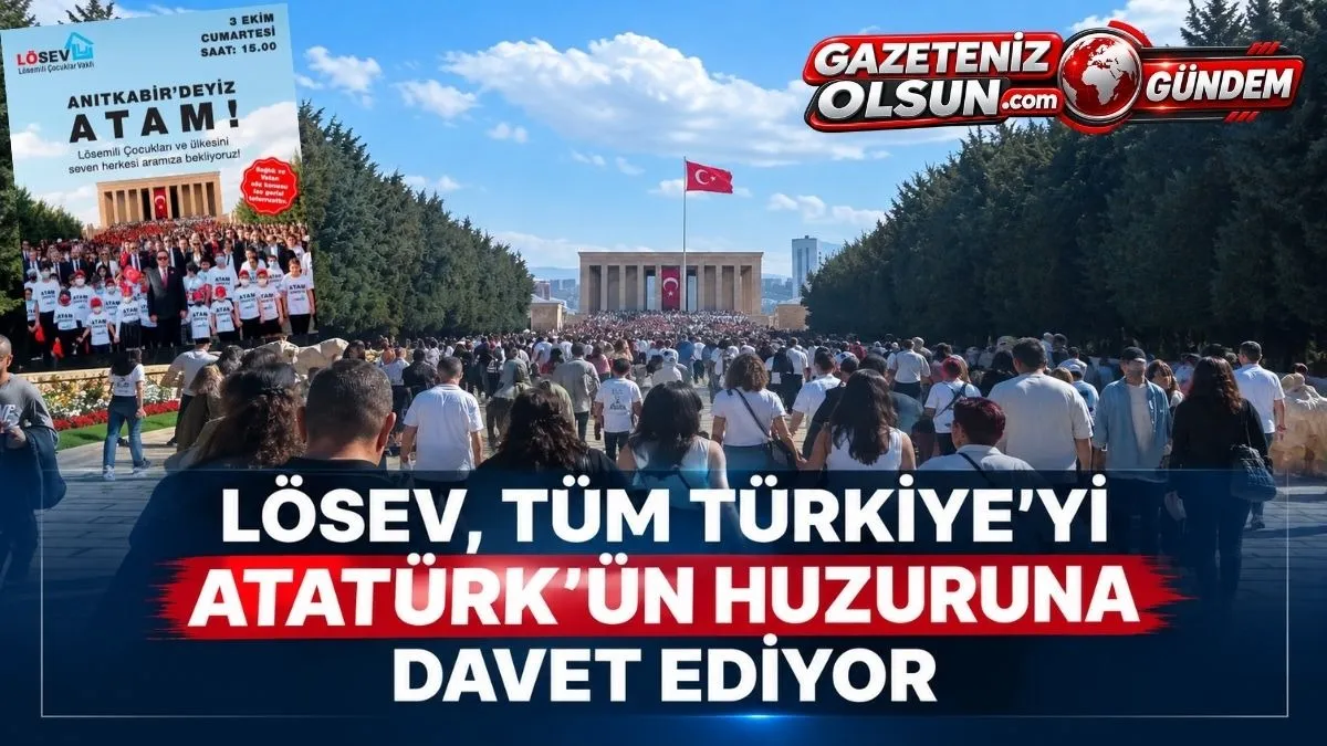 Lösemili Çocuklar İçin Anlamlı Buluşma: LÖSEV’den 3 Ekim Çağrısı