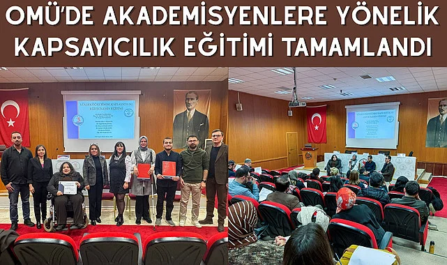 OMÜ’de akademisyenlere yönelik Kapsayıcılık Eğitimi tamamlandı