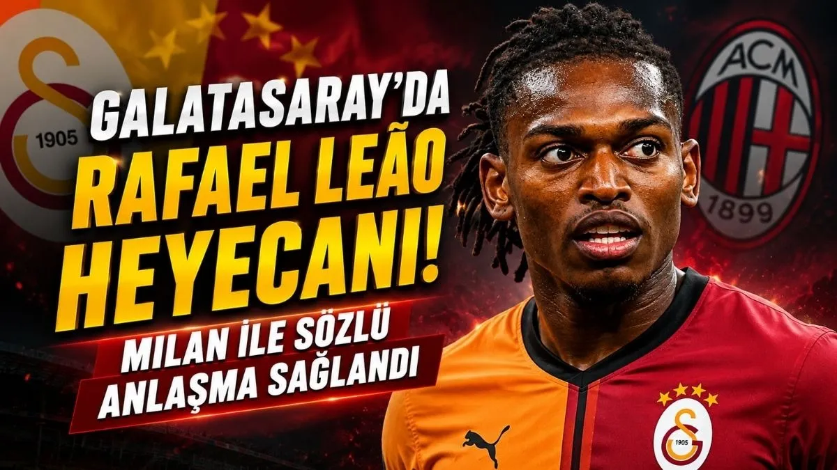 Rafael Leão Kimdir? Galatasaray Transferinde Kritik Gelişme! Milan ile Sözlü Anlaşma
