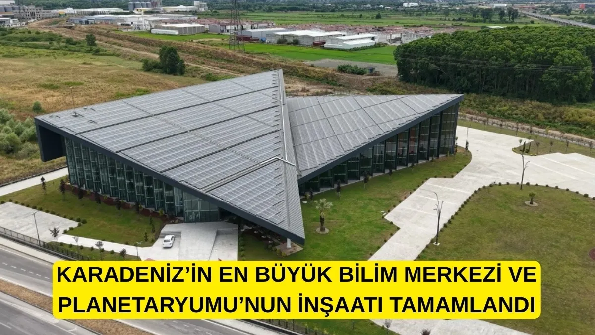 Samsun Büyükşehir'in dev projesi tamamlandı! Karadeniz'in en büyük Bilim Merkezi açılışa hazırlanıyor
