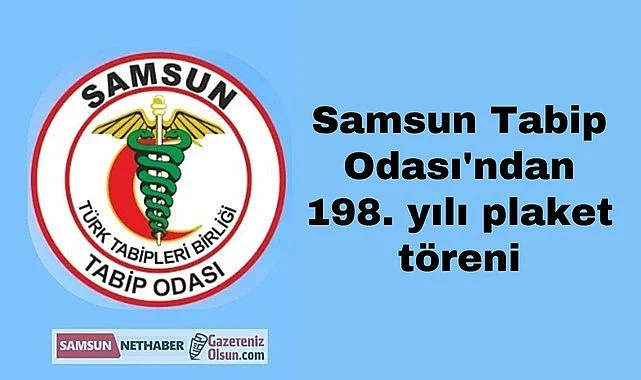 Samsun Tabip Odası'ndan 198. yılı plaket töreni