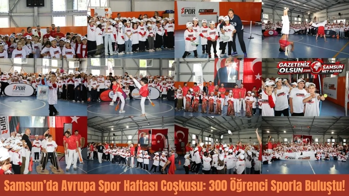 Samsun’da Avrupa Spor Haftası Coşkusu: 300 Öğrenci Sporla Buluştu!
