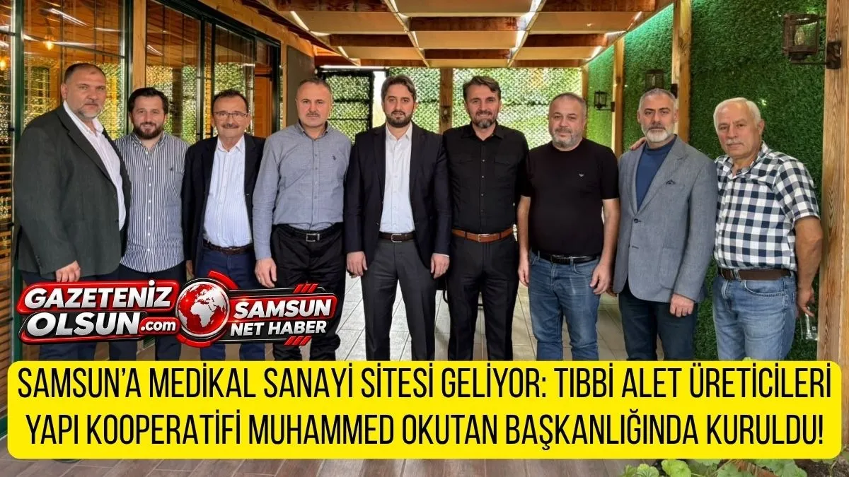 Samsun'da Cerrahi Alet Üreticileri Birleşti: Samsun’a Medikal Sanayi Sitesi Geliyor!
