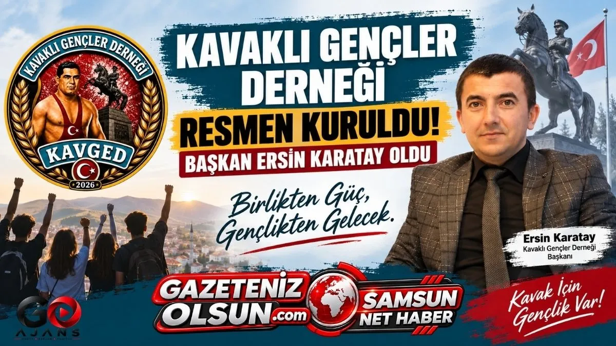Samsun'da Kavaklı Gençler Derneği Kuruldu Ersin Karatay Başkan Oldu!