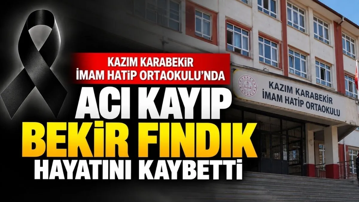 Samsun'da Kazım Karabekir İmam Hatip Ortaokulu’nda Hüzün: Bekir Fındık Vefat Etti