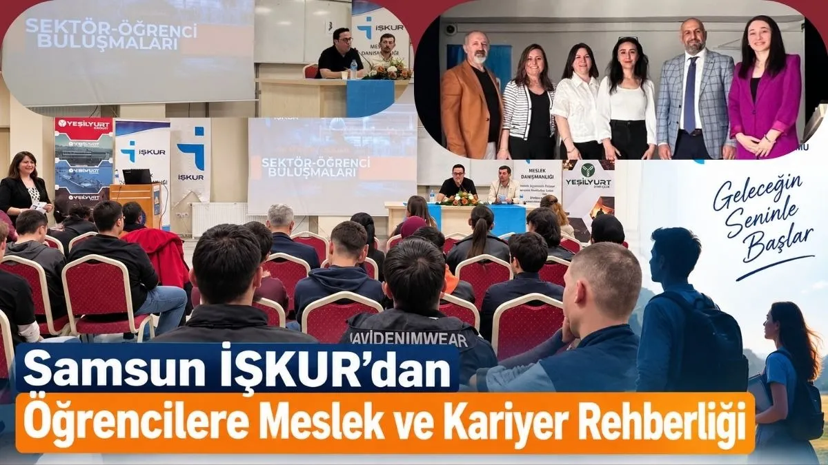 Samsun’da Öğrencilerin Geleceğine İŞKUR Rehberliği - Samsun İŞKUR Haber