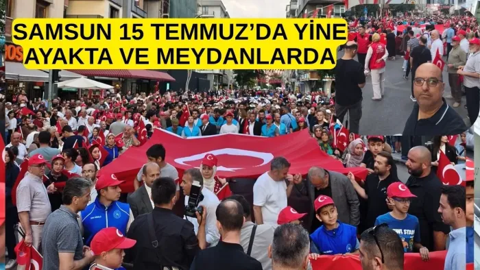 SAMSUN’DA ON BİNLER 15 TEMMUZ DEMOKRASİ VE MİLLİ BİRLİK GÜNÜ ETKİNLERİNDE BULUŞTU