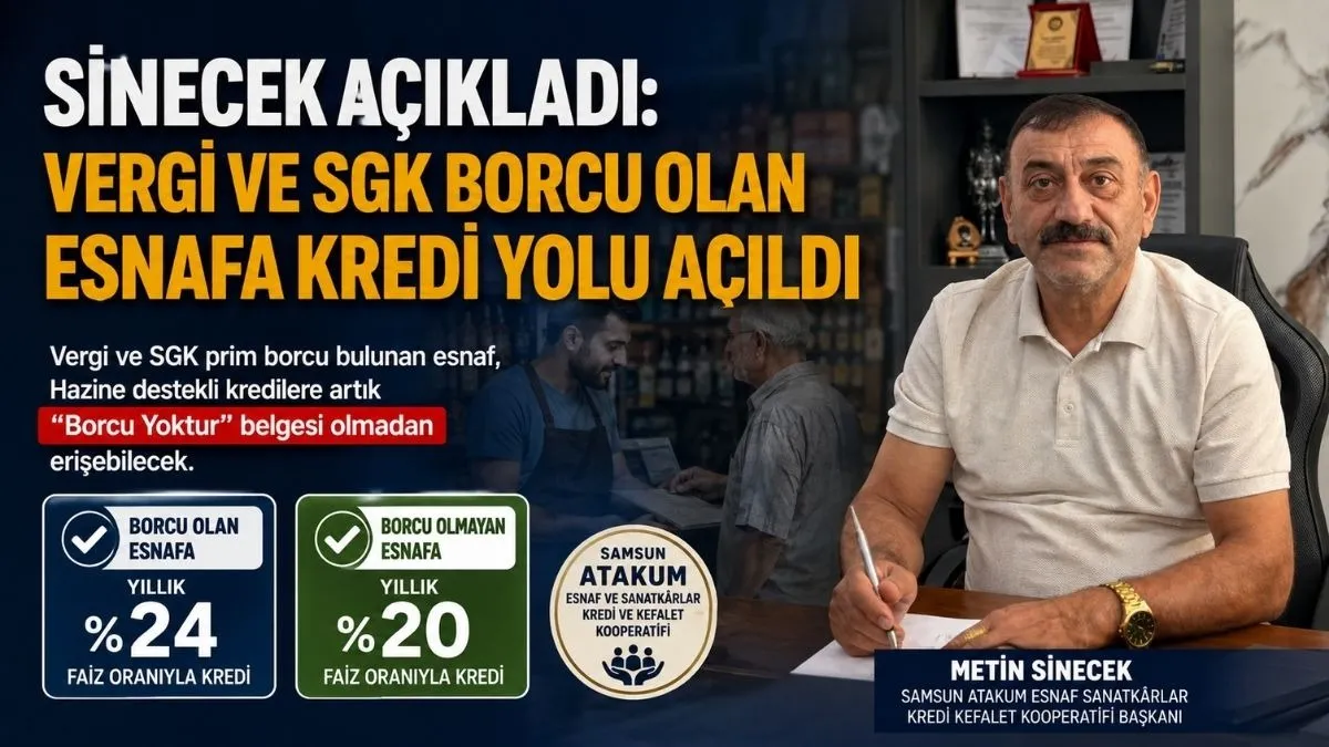 Samsun'da Vergi ve SGK Borcu Olan Esnafa Kredi Yolu Açıldı