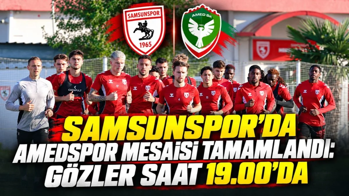 Samsunspor Amedspor Maçına Hazır! Samsunspor Amedspor Maçı Saat Kaçta? Muhtemel 11’ler