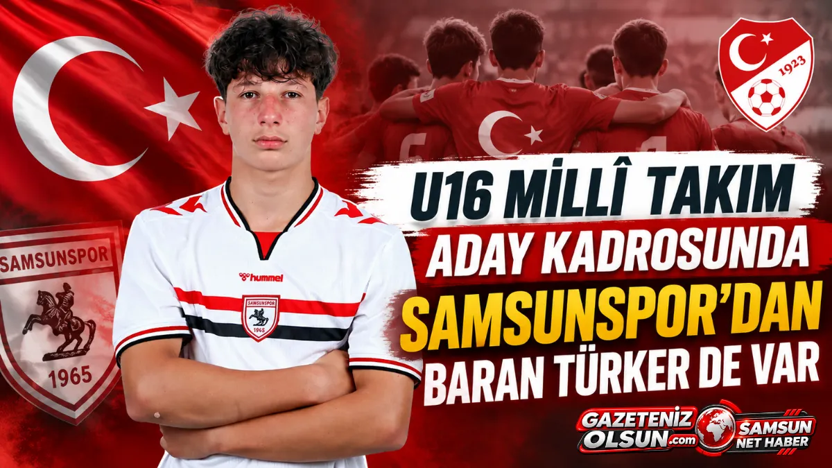 Samsunspor'da Baran Türker U16 Millî Takım Aday Kadrosunda